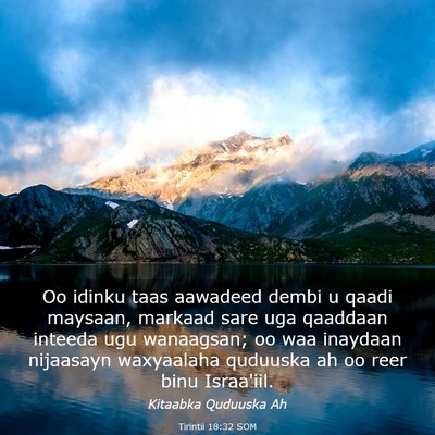 Picture 03 - Tirintii 18:32 SOM - Oo idinku taas aawadeed dembi u qaadi maysaan, - Bible Verse Picture
