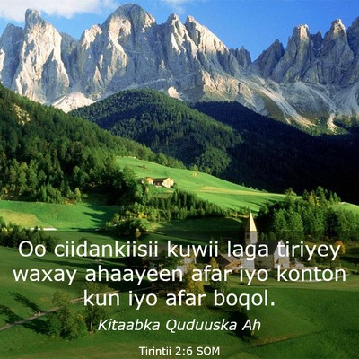 Picture 03 - Tirintii 2:6 SOM - Oo ciidankiisii kuwii laga tiriyey waxay ahaayeen - Bible Verse Picture