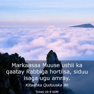 Picture 03 - Tirintii 20:9 SOM - Markaasaa Muuse ushii ka qaatay Rabbiga hortiisa, - Bible Verse Picture