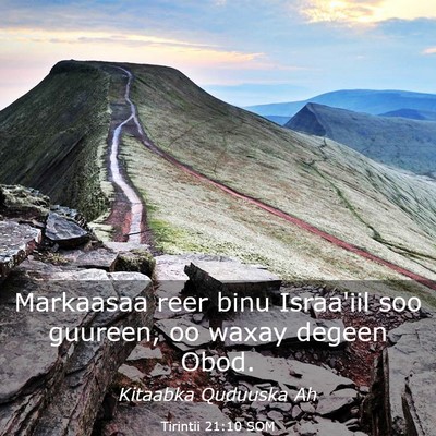 Picture 03 - Tirintii 21:10 SOM - Markaasaa reer binu Israa'iil soo guureen, oo - Bible Verse Picture