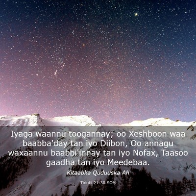 Picture 03 - Tirintii 21:30 SOM - Iyaga waannu toogannay; oo Xeshboon waa - Bible Verse Picture