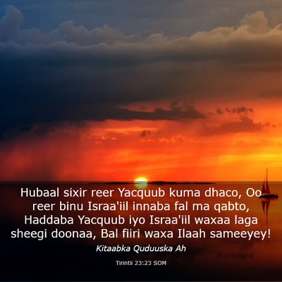 Picture 03 - Tirintii 23:23 SOM - Hubaal sixir reer Yacquub kuma dhaco, Oo reer - Bible Verse Picture