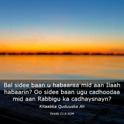 Picture 03 - Tirintii 23:8 SOM - Bal sidee baan u habaaraa mid aan Ilaah habaarin? - Bible Verse Picture