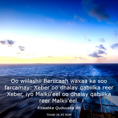 Picture 03 - Tirintii 26:45 SOM - Oo wiilashii Beriicaah waxaa ka soo farcamay: - Bible Verse Picture