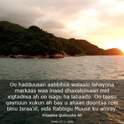 Picture 03 - Tirintii 27:11 SOM - Oo hadduusan aabbihiis walaalo lahaynna markaas - Bible Verse Picture
