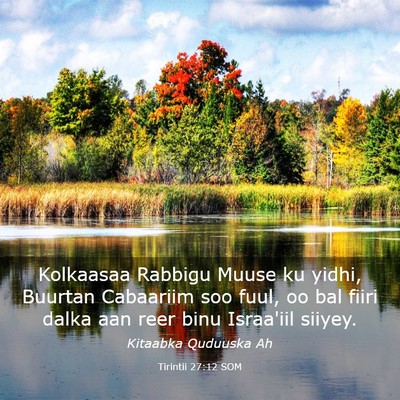 Picture 03 - Tirintii 27:12 SOM - Kolkaasaa Rabbigu Muuse ku yidhi, Buurtan - Bible Verse Picture