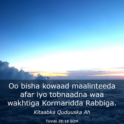 Picture 03 - Tirintii 28:16 SOM - Oo bisha kowaad maalinteeda afar iyo tobnaadna - Bible Verse Picture