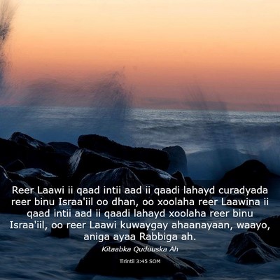 Picture 03 - Tirintii 3:45 SOM - Reer Laawi ii qaad intii aad ii qaadi lahayd - Bible Verse Picture