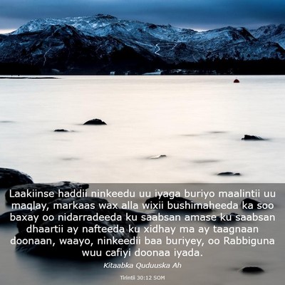 Picture 03 - Tirintii 30:12 SOM - Laakiinse haddii ninkeedu uu iyaga buriyo - Bible Verse Picture