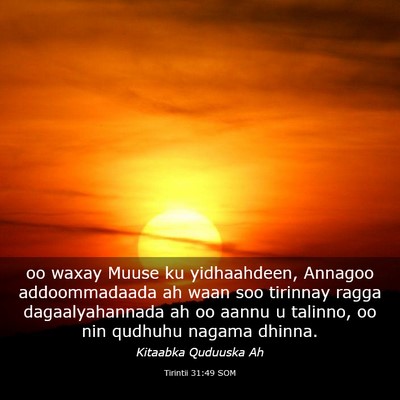 Picture 03 - Tirintii 31:49 SOM - oo waxay Muuse ku yidhaahdeen, Annagoo - Bible Verse Picture