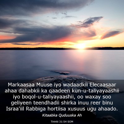 Picture 03 - Tirintii 31:54 SOM - Markaasaa Muuse iyo wadaadkii Elecaasaar ahaa - Bible Verse Picture