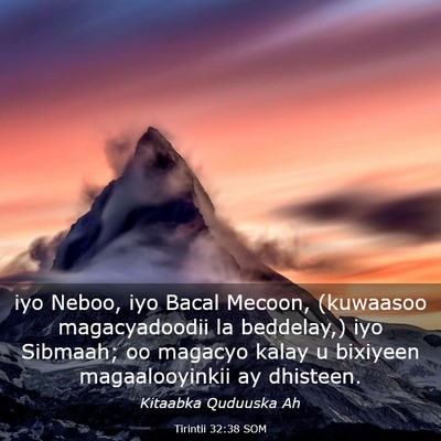 Picture 03 - Tirintii 32:38 SOM - iyo Neboo, iyo Bacal Mecoon, (kuwaasoo - Bible Verse Picture
