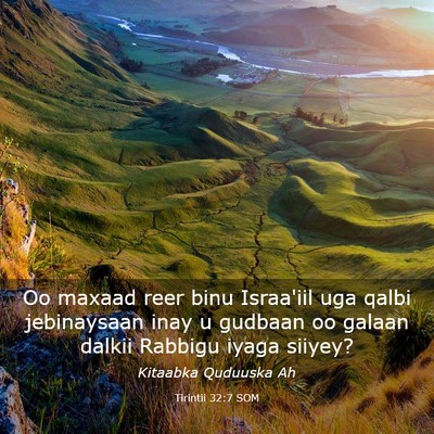 Picture 03 - Tirintii 32:7 SOM - Oo maxaad reer binu Israa'iil uga qalbi - Bible Verse Picture