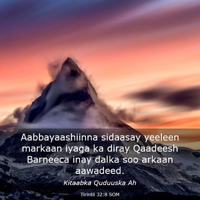 Picture 03 - Tirintii 32:8 SOM - Aabbayaashiinna sidaasay yeeleen markaan iyaga ka - Bible Verse Picture