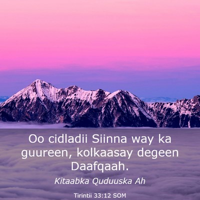Picture 03 - Tirintii 33:12 SOM - Oo cidladii Siinna way ka guureen, kolkaasay - Bible Verse Picture