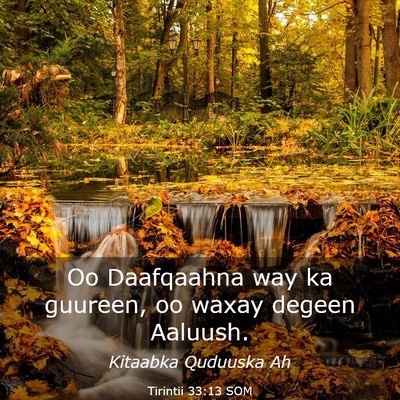 Picture 03 - Tirintii 33:13 SOM - Oo Daafqaahna way ka guureen, oo waxay degeen - Bible Verse Picture