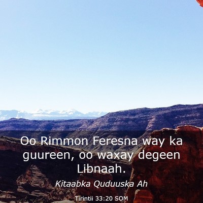 Picture 03 - Tirintii 33:20 SOM - Oo Rimmon Feresna way ka guureen, oo waxay degeen - Bible Verse Picture