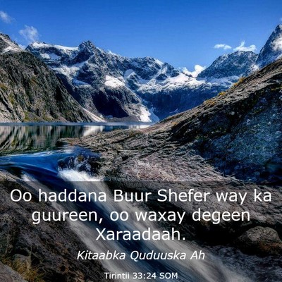 Picture 03 - Tirintii 33:24 SOM - Oo haddana Buur Shefer way ka guureen, oo waxay - Bible Verse Picture