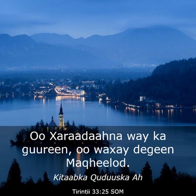 Picture 03 - Tirintii 33:25 SOM - Oo Xaraadaahna way ka guureen, oo waxay degeen - Bible Verse Picture