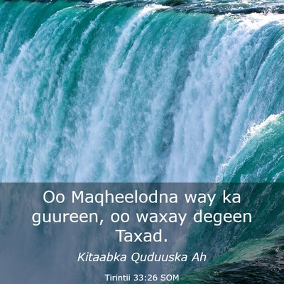 Picture 03 - Tirintii 33:26 SOM - Oo Maqheelodna way ka guureen, oo waxay degeen - Bible Verse Picture