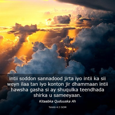 Picture 03 - Tirintii 4:3 SOM - intii soddon sannadood jirta iyo intii ka sii - Bible Verse Picture