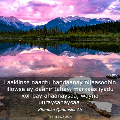 Picture 03 - Tirintii 5:28 SOM - Laakiinse naagtu haddaanay nijaasoobin illowse ay - Bible Verse Picture