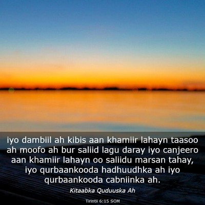 Picture 03 - Tirintii 6:15 SOM - iyo dambiil ah kibis aan khamiir lahayn taasoo ah - Bible Verse Picture