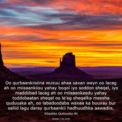 Picture 03 - Tirintii 7:43 SOM - Oo qurbaankiisiina wuxuu ahaa saxan weyn oo lacag - Bible Verse Picture