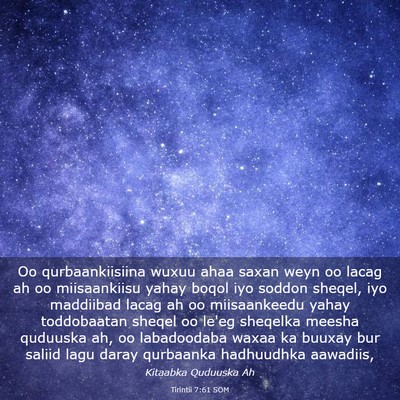 Picture 03 - Tirintii 7:61 SOM - Oo qurbaankiisiina wuxuu ahaa saxan weyn oo lacag - Bible Verse Picture