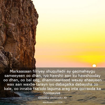 Picture 03 - Wacdiyahii 2:11 SOM - Markaasaan fiiriyey shuqulladii ay gacmahaygu - Bible Verse Picture