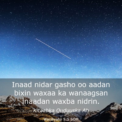 Picture 03 - Wacdiyahii 5:5 SOM - Inaad nidar gasho oo aadan bixin waxaa ka - Bible Verse Picture