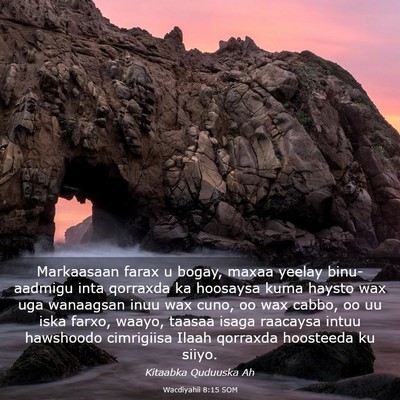 Picture 03 - Wacdiyahii 8:15 SOM - Markaasaan farax u bogay, maxaa yeelay - Bible Verse Picture