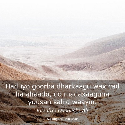 Picture 03 - Wacdiyahii 9:8 SOM - Had iyo goorba dharkaagu wax cad ha ahaado, oo - Bible Verse Picture