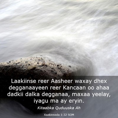 Picture 03 - Xaakinnada 1:32 SOM - Laakiinse reer Aasheer waxay dhex degganaayeen - Bible Verse Picture