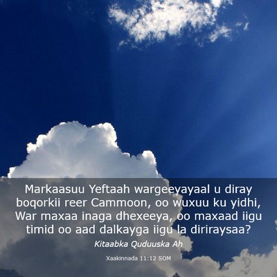 Picture 03 - Xaakinnada 11:12 SOM - Markaasuu Yeftaah wargeeyayaal u diray boqorkii - Bible Verse Picture