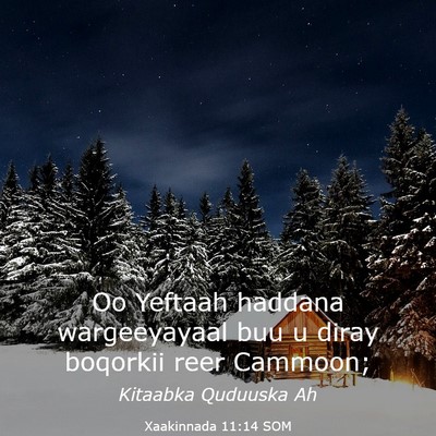 Picture 03 - Xaakinnada 11:14 SOM - Oo Yeftaah haddana wargeeyayaal buu u diray - Bible Verse Picture