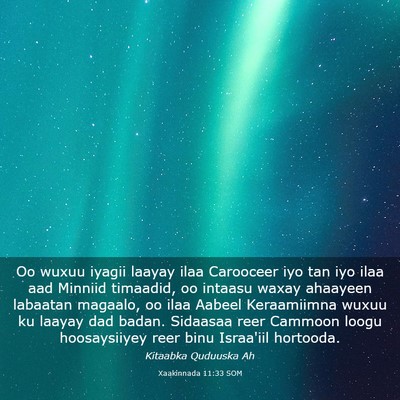 Picture 03 - Xaakinnada 11:33 SOM - Oo wuxuu iyagii laayay ilaa Carooceer iyo tan iyo - Bible Verse Picture