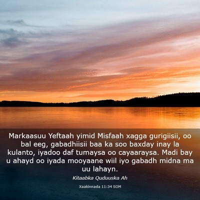 Picture 03 - Xaakinnada 11:34 SOM - Markaasuu Yeftaah yimid Misfaah xagga gurigiisii, - Bible Verse Picture