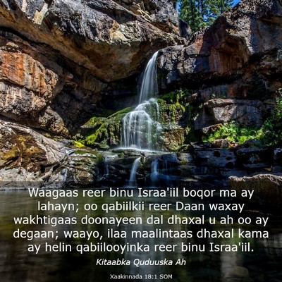 Picture 03 - Xaakinnada 18:1 SOM - Waagaas reer binu Israa'iil boqor ma ay lahayn; - Bible Verse Picture