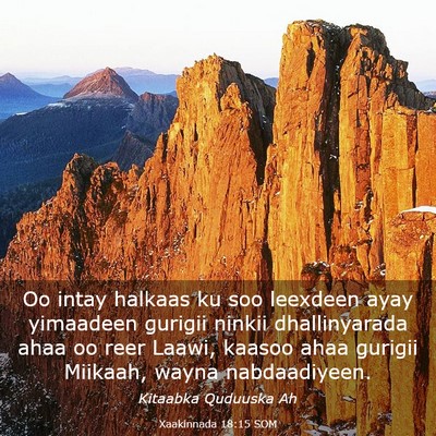 Picture 03 - Xaakinnada 18:15 SOM - Oo intay halkaas ku soo leexdeen ayay yimaadeen - Bible Verse Picture