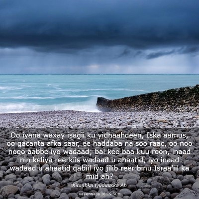Picture 03 - Xaakinnada 18:19 SOM - Oo iyana waxay isagii ku yidhaahdeen, Iska aamus, - Bible Verse Picture