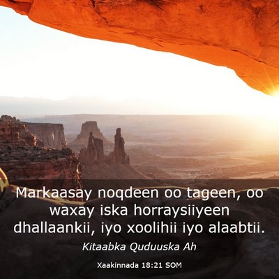Picture 03 - Xaakinnada 18:21 SOM - Markaasay noqdeen oo tageen, oo waxay iska - Bible Verse Picture