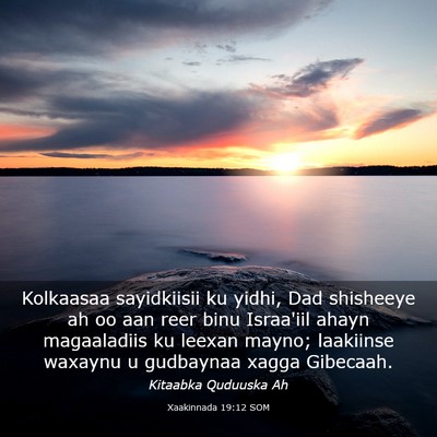 Picture 03 - Xaakinnada 19:12 SOM - Kolkaasaa sayidkiisii ku yidhi, Dad shisheeye ah - Bible Verse Picture