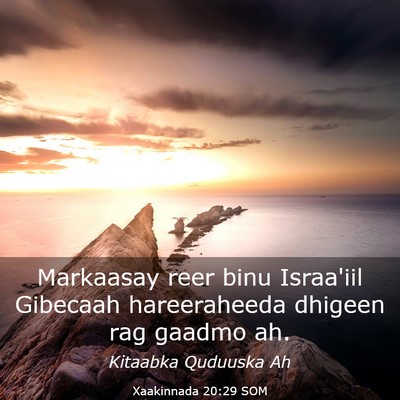 Picture 03 - Xaakinnada 20:29 SOM - Markaasay reer binu Israa'iil Gibecaah - Bible Verse Picture