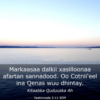 Picture 03 - Xaakinnada 3:11 SOM - Markaasaa dalkii xasilloonaa afartan sannadood. - Bible Verse Picture