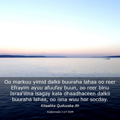 Picture 03 - Xaakinnada 3:27 SOM - Oo markuu yimid dalkii buuraha lahaa oo reer - Bible Verse Picture