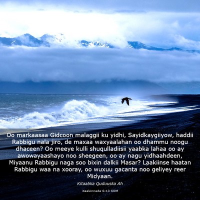 Picture 03 - Xaakinnada 6:13 SOM - Oo markaasaa Gidcoon malaggii ku yidhi, - Bible Verse Picture