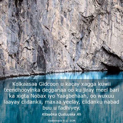 Picture 03 - Xaakinnada 8:11 SOM - Kolkaasaa Gidcoon u kacay xagga kuwii - Bible Verse Picture