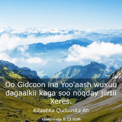 Picture 03 - Xaakinnada 8:13 SOM - Oo Gidcoon ina Yoo'aash wuxuu dagaalkii kaga soo - Bible Verse Picture