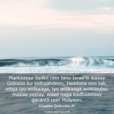 Picture 03 - Xaakinnada 8:22 SOM - Markaasaa dadkii reer binu Israa'iil waxay - Bible Verse Picture